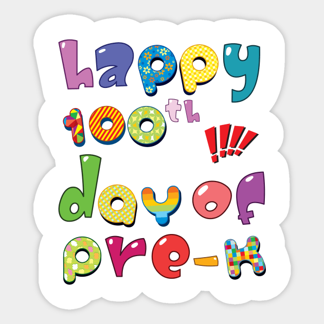 Happy 100th Day of Pre-K School Teacher Gifts Sticker by macshoptee